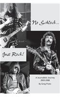 No Schlock...Just Rock!