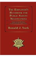 Employer's Handbook for Public Safety Negotiations