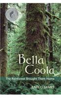 Bella Coola - The Rainforest Brought Them Home