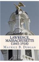 Lawrence, Massachusetts (1845-1918)