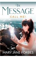 Message, Call me!