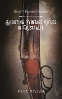Shooting Vintage Rifles in Australia