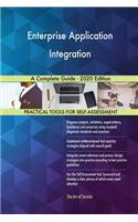 Enterprise Application Integration A Complete Guide - 2020 Edition