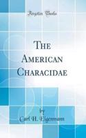 The American Characidae (Classic Reprint)