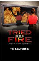Tried in the Fire