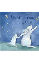 I Wish for You, Little One
