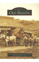 Old Shasta: (Images of America)