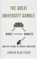 The Great University Gamble