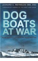 Dog Boats at War: Royal Navy D Class MTBs and MGBs 1939-1945
