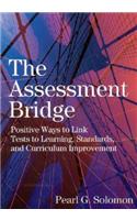 Assessment Bridge: Positive Ways to Link Tests to Learning, Standards, and Curriculum Improvement