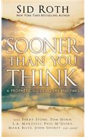 Sooner Than You Think