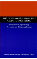 The UCSF AIDS Health Project Guide to Counseling