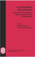 Automobile Insurance: Road Safety, New Drivers, Risks, Insurance Fraud and Regulation