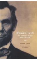 Abraham Lincoln and a Nation Worth Fighting for