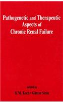 Pathogenetic and Therapeutic Aspects of Chronic Renal Failure