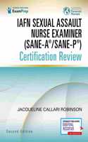 Iafn Sexual Assault Nurse Examiner (Sane-A(r)/Sane-P(r)) Certification Review, Second Edition