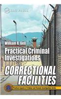 Practical Criminal Investigations in Correctional Facilities