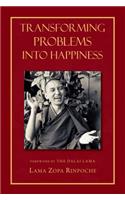 Transforming Problems Into Happiness