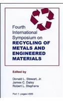 Fourth International Symposium on Recycling of Metals and Engineered Materials, (Part 1: Pages I-686; Part 2: Pages 687-1398)