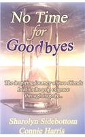 No Time for Goodbyes