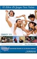 Libro de Juegos Para Padres Grados 3-5
