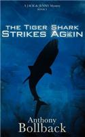 The Tiger Shark Strikes Again