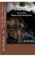 Eye on You - House of the Rising Son