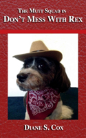 The Mutt Squad in Don't Mess With Rex