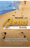 "Walking" with Jesus Personally!
