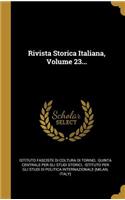 Rivista Storica Italiana, Volume 23...