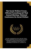 The Social Welfare Forum. Official Proceedings [of The] Annual Meeting / National Conference On Social Welfare