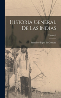 Historia general de las Indias; Volume 2