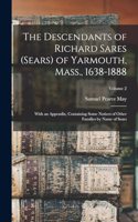 Descendants of Richard Sares (Sears) of Yarmouth, Mass., 1638-1888