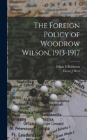 Foreign Policy of Woodrow Wilson, 1913-1917
