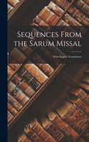 Sequences From the Sarum Missal: With English Translations