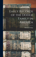Early Records of the Dodge Family in America