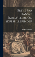 Breve fra danske Skuespillere og Skuespillerinder; 1