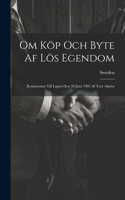 Om Köp Och Byte Af Lös Egendom: Kommentar Till Lagen Den 20 Juni 1905 Af Tore Almén