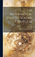 Mathematical Gazette, Volume 1, Issues 7-24