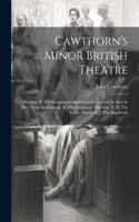 Cawthorn's Minor British Theatre