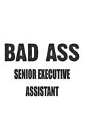Bad Ass Senior Executive Assistant