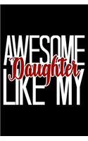 Awesome Like My Daughter: 6x9 120 pages blank Your personal Diary for an Awesome Summer