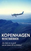 Kopenhagen Reisetagebuch: A5 Notizheft für deinen Urlaub in Dänemark; Reisebuch, Notizbuch, Tagebuch für dich selbst zum Listen, Notizen, Checklisten Schreiben oder als Reise