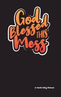 God Bless This Mess - 3 Month Daily Planner