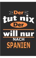 Der tut nix Der will nur nach Spanien