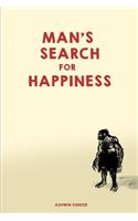 Man's Search for Happiness
