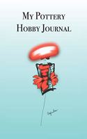 My Pottery Hobby Journal