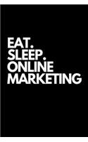 Eat. Sleep. Online Marketing