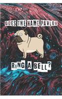 Does The Name Pavlov Ring A Bell?: Funny Psychology Experiments Planner / Organizer / Lined Notebook (6 x 9)