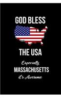 God Bless the USA Especially Massachusetts it's Awesome: Funny Patriotic Notebook. College Ruled Lined Journal.